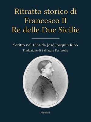 cover image of Ritratto storico di Francesco II Re delle Due Sicilie